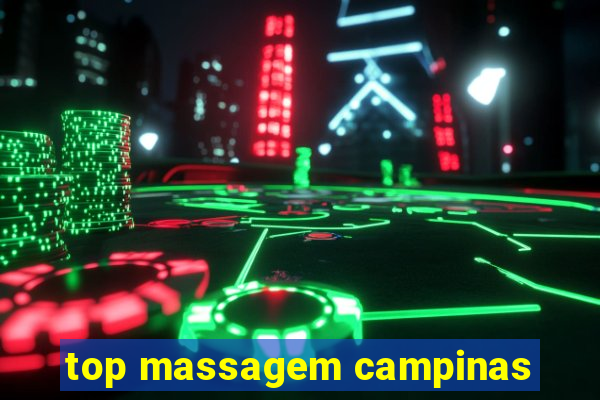 top massagem campinas